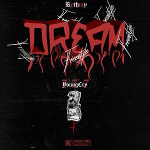 Dream Freestyle (feat. YoungCry777) [Explicit]