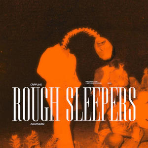 Rough Sleepers (Explicit)