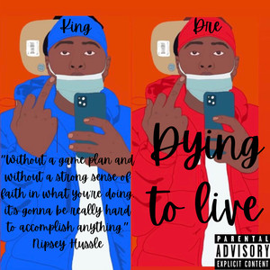 Dying To Live (Explicit)