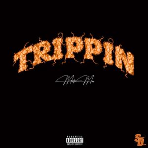 Trippin (Explicit)