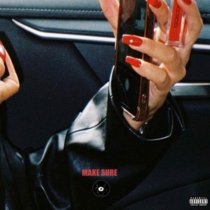 Make Sure (Explicit)