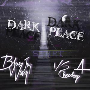 Dark Place (feat. VSA Chxcky 333) [Explicit]