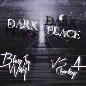 Dark Place (feat. VSA Chxcky 333) (Explicit)