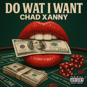 Do Wat I Want (Explicit)