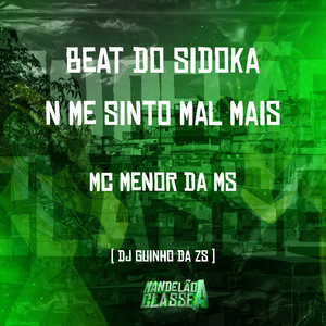 Beat do Sidoka - N Me Sinto Mal Mais (Explicit)