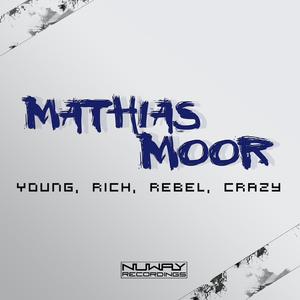 Young, Rich, Rebel, Crazy (Original Mix)