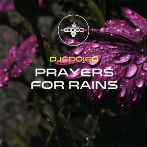 Prayers for rains - DJ EDDIE G REMIXER BOSS