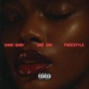 Ohhh Baby Freestyle (Explicit)