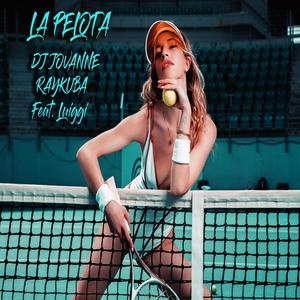 DJ JovaNNe - La Pelota(feat. Luiggi)