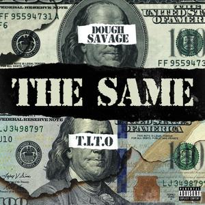 Same Dude (feat. Dough Savage) (Explicit)