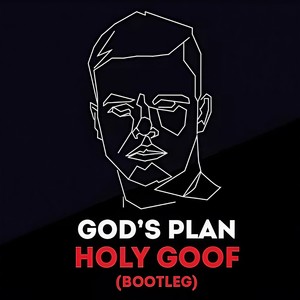 Holy Goof - God's Plan (Remix)