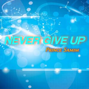 Never Give Up (Explicit)