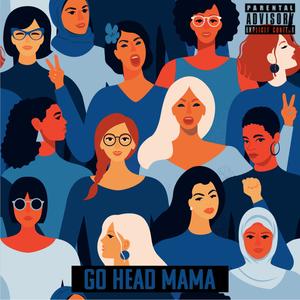 Go Head Mama (feat. Justin Tayuh)
