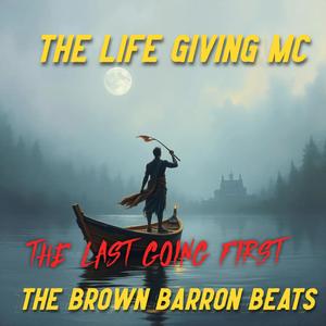 The Last Going First (feat. The Life Giving MC) (Radio Edit|Explicit)