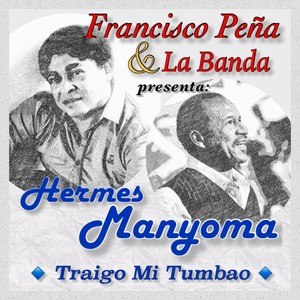 Traigo Mi Tumbao(feat. Hermes Manyoma)