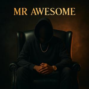 MR AWESOME (feat. Kennedy Tuna, Dtato & OsuwoJr)