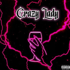 Crazy Lady (Explicit)