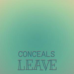 Conceals Leave