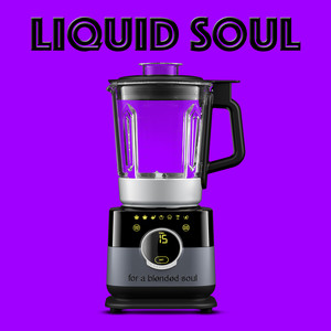Liquid soul