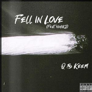 Fell In Love (feat. Space Coast Q, CountdownKeem & 40h1KJ) [Explicit]