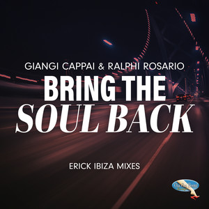 Bring Your Soul Back (Erick Ibiza Space Mix)