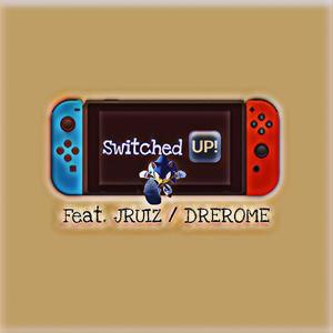 Switched Up (feat. JRuiz) [Explicit]