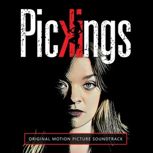 Pickings - Music from the Motion Picture (Explicit)