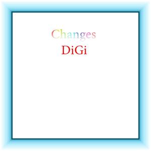 Digi - Changes