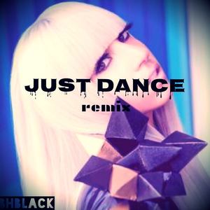 lady gaga - Just Dance (BHblack remix)