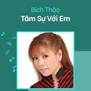 Tâm Sự Với Em