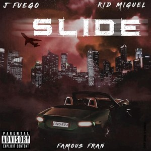 Slide (feat. J Fuego & Kid Miguel)