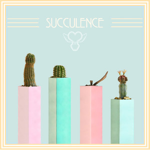 Succulence (Explicit)