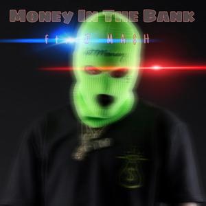 Money In The Bank (feat. J MA$H) [Explicit]