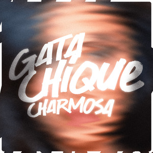GATA, CHIQUE CHARM0S4 (Explicit)