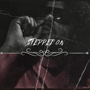 Stepped On (Explicit)