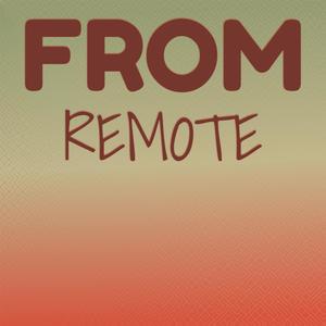 From Remote