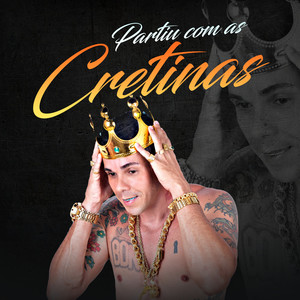 Partiu Com as Cretinas (Explicit)