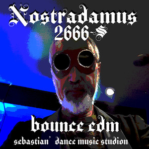 Nostradamus2666 SSS Baunce EDM