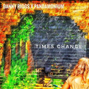 Times Change (Explicit)