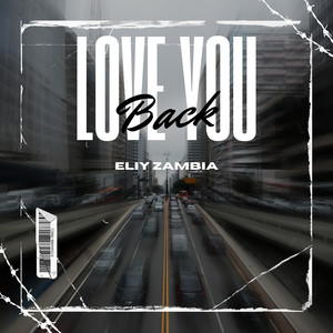 Eliy Zambia - Love You Back