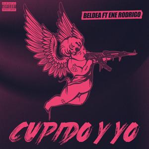 Cupido y Yo (feat. Ene Rodrigo) [Explicit]