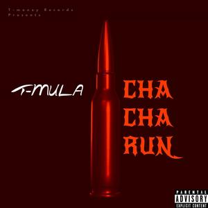 CHA CHA RUN (Explicit)