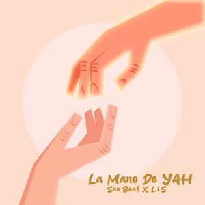 La Mano De YAH (feat. L.i.S.)