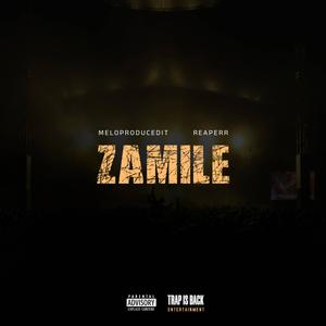 Zamile (feat. Reaperr) (Explicit)