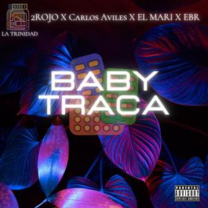 Baby Traca (feat. El Mari, Carlos Aviles & EBR)