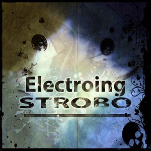 Electroing Strobo (65 #1 Dance Songs Ibiza 2015 The Opening Party)