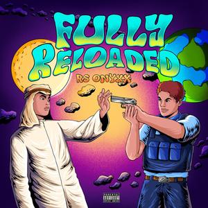 Fully Reloaded (Explicit)