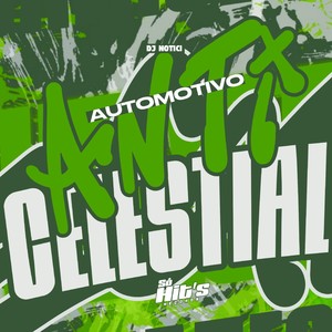Automotivo Anti Celestial (Explicit)