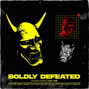 Boldly Defeated
