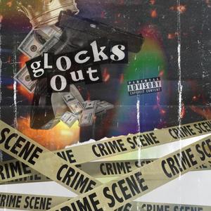 Glocks Out (Explicit)